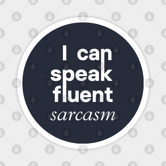 Sarcasm typography dark T-Shirt Magnet by Neverc00l